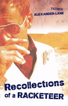 Paperback Recollections of a Racketeer: Smuggling Hash and Cash Around the World Book