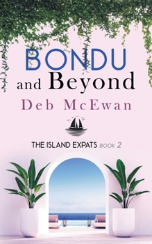 Paperback The Island Expats Book 2: Bondu and Beyond Book