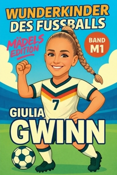 Paperback Wunderkinder des Fußballs: Giulia Gwinn [German] Book