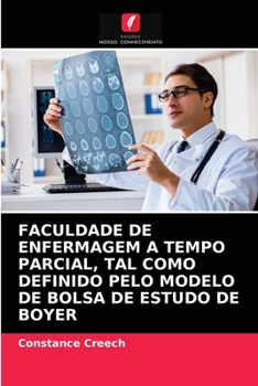Paperback Faculdade de Enfermagem a Tempo Parcial, Tal Como Definido Pelo Modelo de Bolsa de Estudo de Boyer [Portuguese] Book