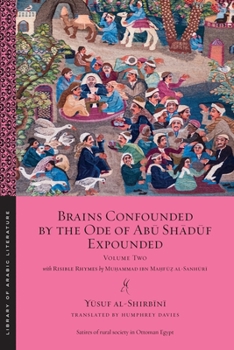 Paperback Brains Confounded by the Ode of Ab&#363; Sh&#257;d&#363;f Expounded, with Risible Rhymes: Volume Two Book