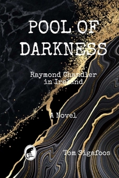 Paperback Pool of Darkness: Raymond Chandler in Ireland Book