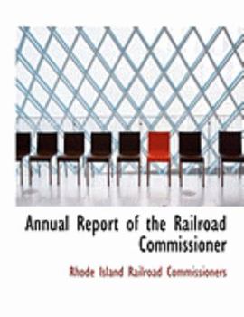 Annual Report of the Railroad Commissioner