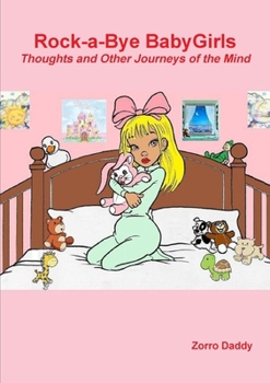 Rock-a-Bye BabyGirls: Thoughts and Other Journeys of the Mind - Book  of the Rock-a-Bye BabyGirls