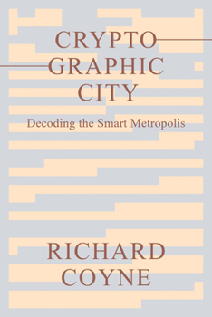 Paperback Cryptographic City: Decoding the Smart Metropolis Book