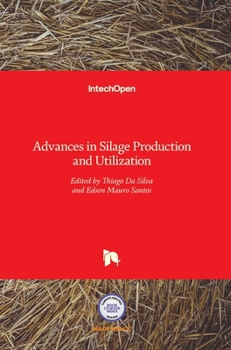 Hardcover Advances in Silage Production and Utilization Book
