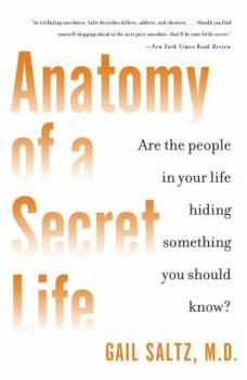 Paperback Anatomy of a Secret Life: Are the People in Your Life Hiding Something You Should Know? Book