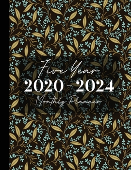 2020-2024 Five Year Monthly Planner: 60 Monthly Calendars with Monthly Focus, Goals, and To-Do List