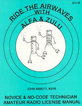 Paperback Ride The Airwaves With ALFA & ZULU: Novice & No-code Technician Cartoon Ham License Manual Book