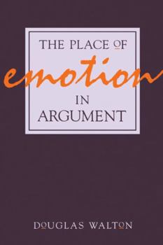 Hardcover The Place of Emotion in Argument Book