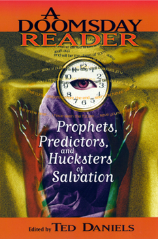 Hardcover A Doomsday Reader: Prophets, Predictors, and Hucksters of Salvation Book
