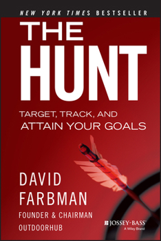 The Hunt: Target, Track, and Attain Your Goals