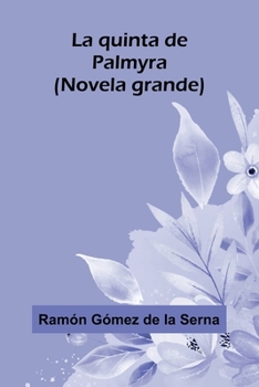 Paperback La Quinta De Palmyra; (Novela Grande) [Spanish] Book
