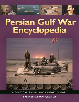 Hardcover Persian Gulf War Encyclopedia: A Political, Social, and Military History Book