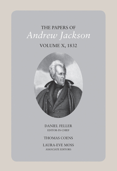 Hardcover The Papers of Andrew Jackson, Volume 10, 1832: Volume 10 Book