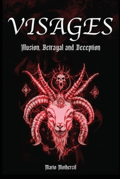 Paperback Visages: Illusion, Betrayal and Deception Book
