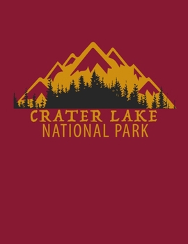 Crater Lake National Park: The Perfect 2020 Planner for Hikers and National Park Visitors