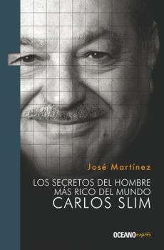 Paperback Los Secretos del Hombre M?s Rico del Mundo: Carlos Slim [Spanish] Book