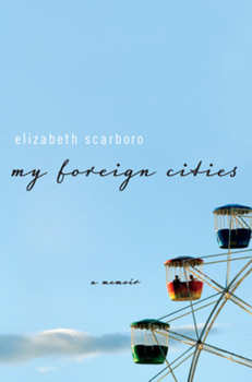 Hardcover My Foreign Cities: A Memoir Book