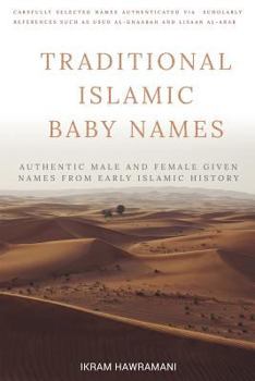 Paperback Traditional Islamic Baby Names: Authentic Male and Female Given Names from Early Islamic History Book