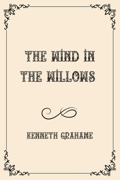 Paperback The Wind in the Willows: Luxurious Edition Book