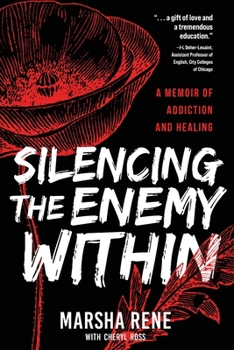 Paperback Silencing the Enemy Within: A Memoir of Addiction and Healing Book