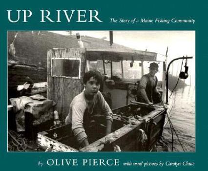 Paperback Up River: The Story of a Maine Fishing Community (Library of New England) Book