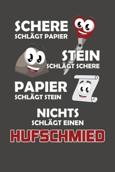 Schere Schlägt Papier - Stein schlägt Schere - Papier schlägt Stein - Nichts schlägt einen Hufschmied: Praktischer Wochenkalender für ein ganzes Jahr - ohne festes Datum (German Edition)