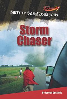 Storm Chaser - Book  of the Dirty & Dangerous Jobs