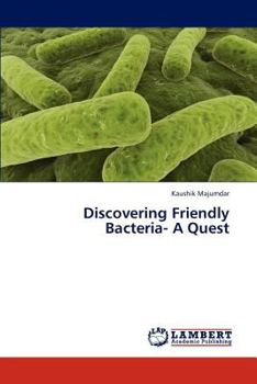 Paperback Discovering Friendly Bacteria- A Quest Book