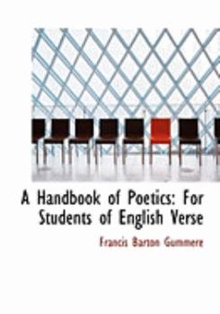 A Handbook of Poetics : For Students of English Verse