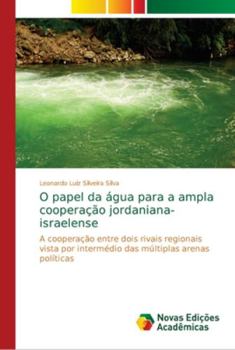 Paperback O papel da água para a ampla cooperação jordaniana-israelense [Portuguese] Book