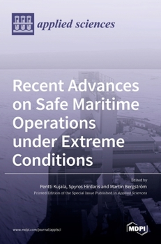 Hardcover Recent Advances on Safe Maritime Operations under Extreme Conditions Book