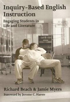 Paperback Inquiry-Based English Instruction: Engaging Students in Life and Literature Book