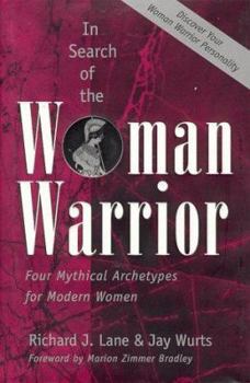 Hardcover In Search of the Woman Warrior: Four Mythical Archetypes for Modern Women Book