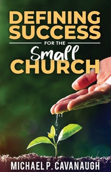 Paperback Defining Success For The Small Church Book