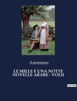 Paperback Le Mille E Una Notte Novelle Arabe - Volii [Italian] Book