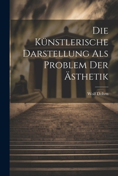 Paperback Die Künstlerische Darstellung als Problem der Ästhetik Book