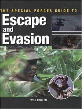 Hardcover The Special Forces Guide to Escape and Evasion Book