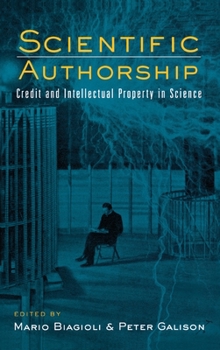 Hardcover Scientific Authorship: Credit and Intellectual Property in Science Book