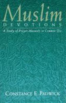 Paperback Muslim Devotions: A Study of Prayer-Manuals in Common Use Book