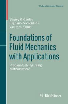 Paperback Foundations of Fluid Mechanics with Applications: Problem Solving Using Mathematica(r) Book