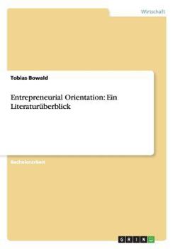 Paperback Entrepreneurial Orientation: Ein Literaturüberblick [German] Book