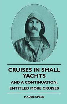 Paperback Cruises In Small Yachts - And A Continuation, Entitled More Cruises Book