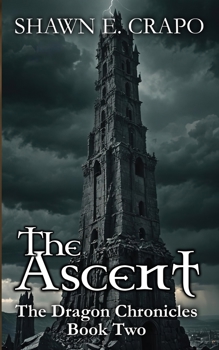 The Ascent - Book #2 of the Dragon Chronicles