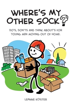 Paperback Where's My Other Sock?: Do's, Don'ts & Think About's For Young Men Moving Out Of Home Book