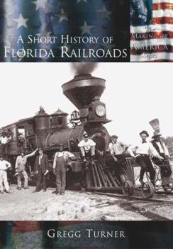 Paperback A Short History of Florida Railroads Book