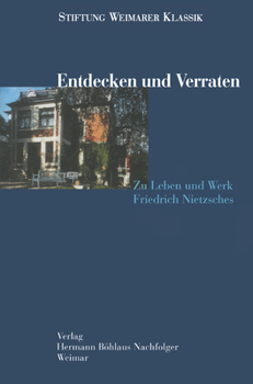 Paperback Entdecken Und Verraten: Zu Leben Und Werk Friedrich Nietzsches [German] Book