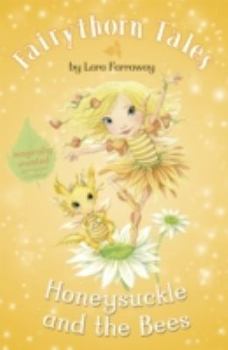Paperback Honeysuckle and the Bees (Fairythorn Tales) Book