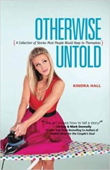 Paperback Otherwise Untold: A Collection of Stories Most People Would Keep to Themselves Book